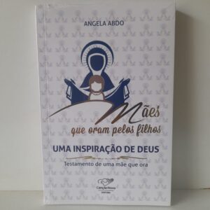 Livro Mães Que Oram Pelos Filhos