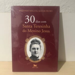 30 dias com Santa Teresinha do Menino Jesus cod: 4198