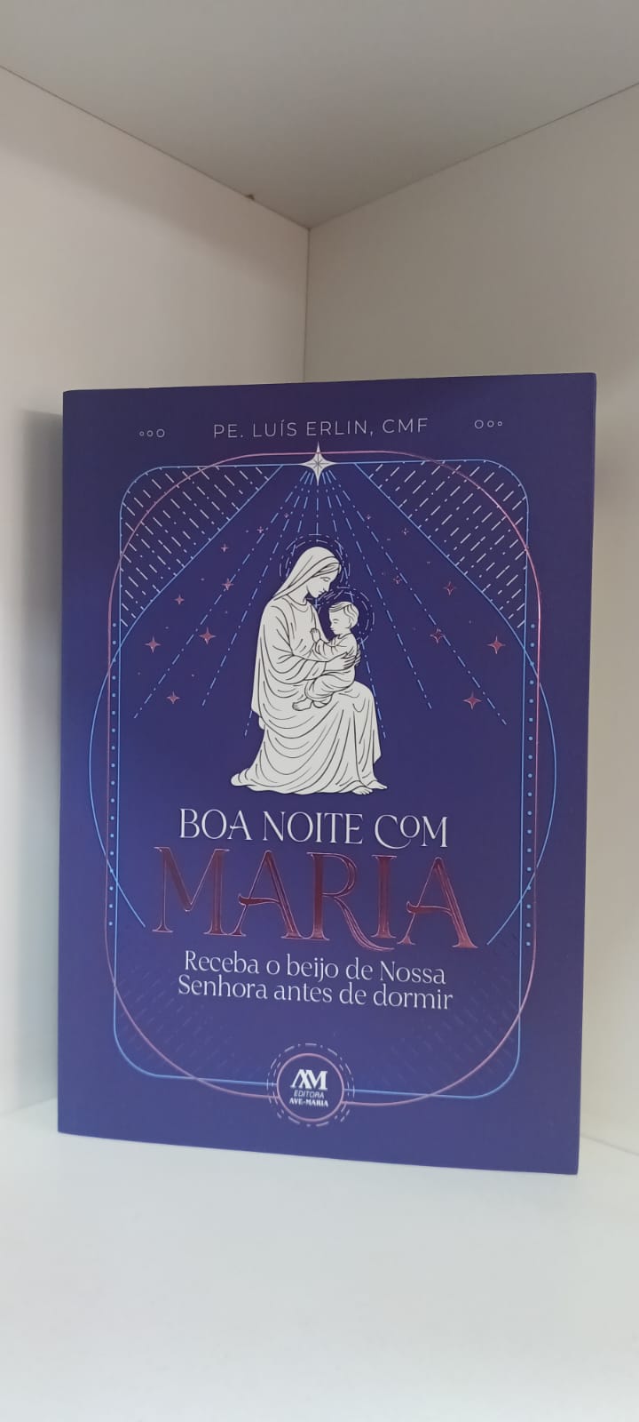 Livro Boa noite com Maria- Receba o beijo de Nossa Senhora antes de dormir (cod 6117)